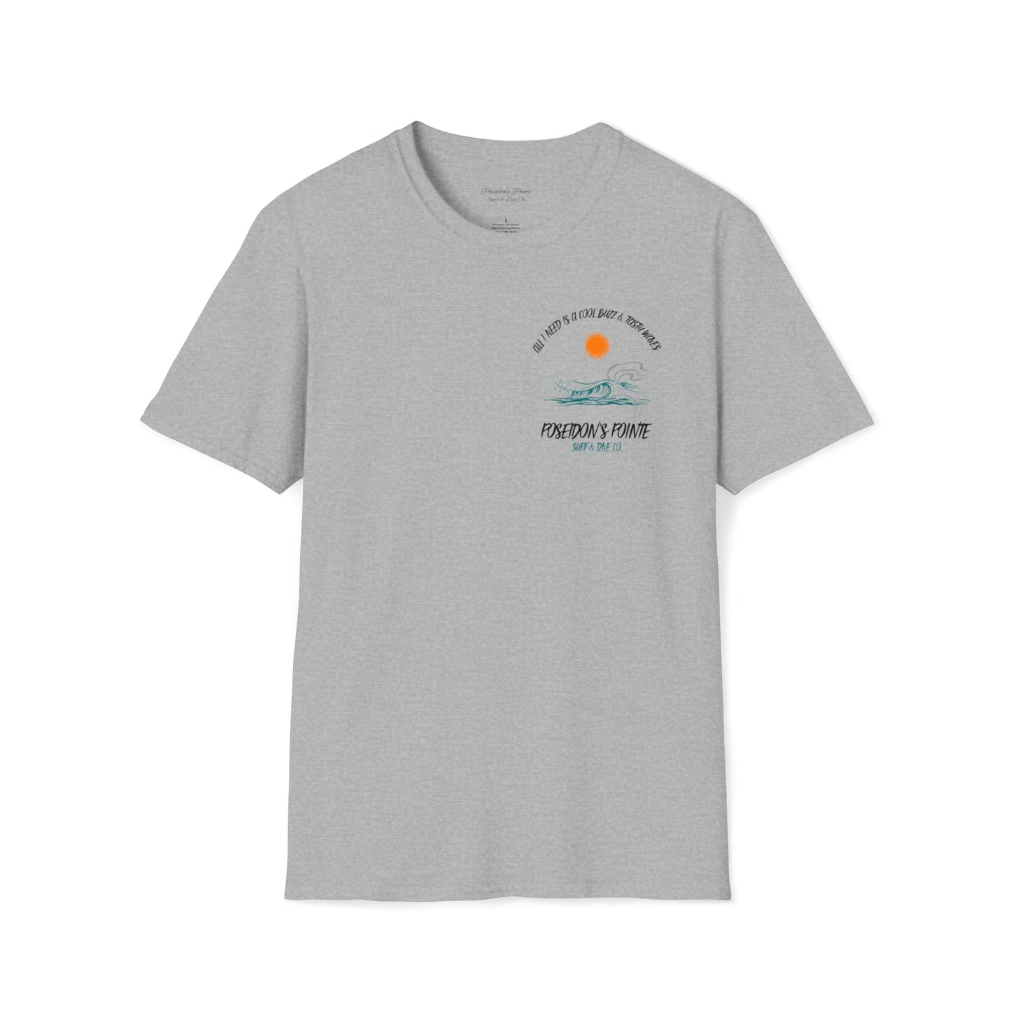 All I Need is a Cool Buzz & Tasty Waves Unisex Softstyle T-Shirt