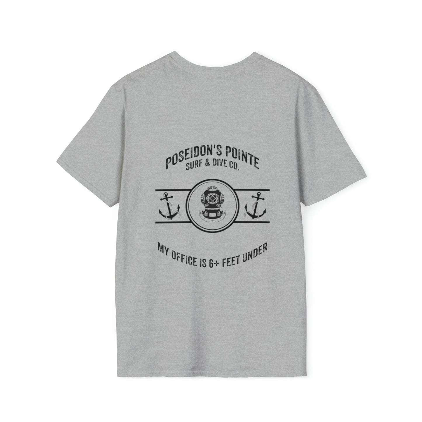 My Office is 6+ Feet Under w/ MAK V Dive Helmet Unisex Softstyle T-Shirt