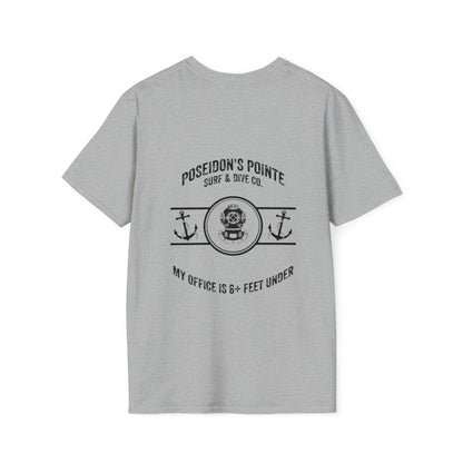 My Office is 6+ Feet Under w/ MAK V Dive Helmet Unisex Softstyle T-Shirt